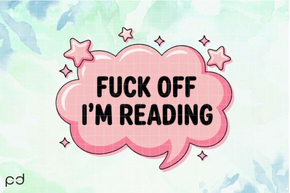 Download F*CK off I'M READING Graphics - Reading graphics Collection